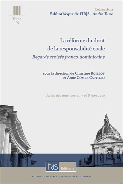 La réforme du droit de la responsabilité civile : regards croisés franco-dominicains : actes des journées du 7 et 8 juin 2019