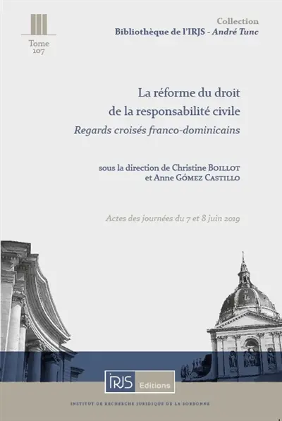 La réforme du droit de la responsabilité civile : regards croisés franco-dominicains : actes des journées du 7 et 8 juin 2019