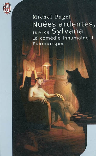 La comédie inhumaine. Vol. 1. Nuées ardentes. Sylvana