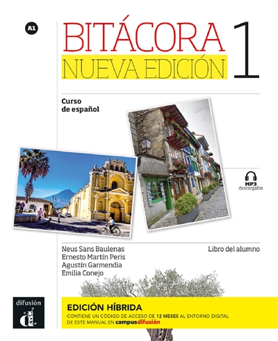 Bitacora 1, curso de espanol, A1 : libro del alumno : edicion hibrida