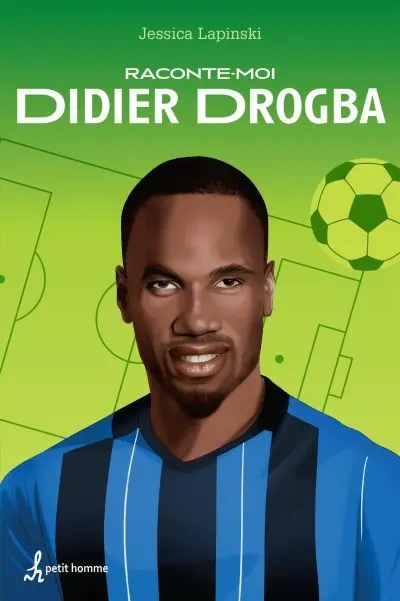 Raconte-moi Didier Drogba