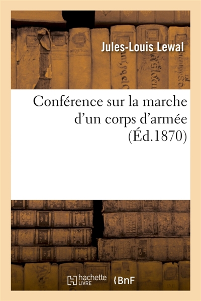 Conférence sur la marche d'un corps d'armée