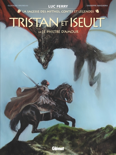 Tristan & Iseult. Vol. 3. Le philtre d'amour