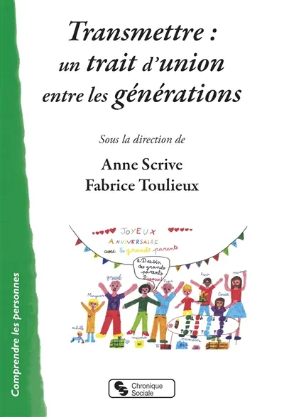 Transmettre : un trait d'union entre les générations