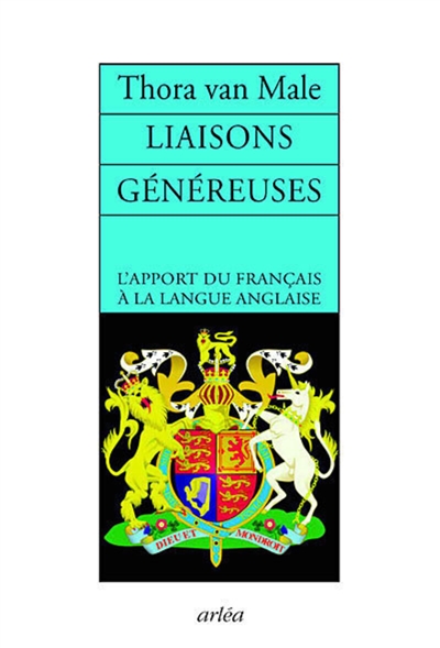 Liaisons généreuses : l'apport du français à la langue anglaise