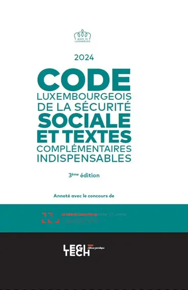 Code luxembourgeois de la sécurité sociale : et textes complémentaires indispensables : 2024