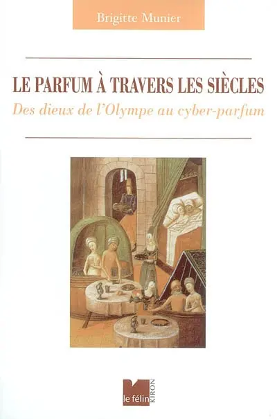 Le parfum à travers les siècles : des dieux de l'Olympe au cyber-parfum