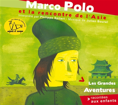 Marco Polo et la rencontre de l'Asie