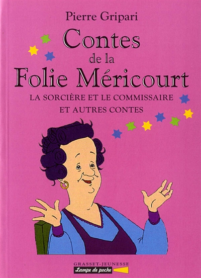 Contes de la Folie Méricourt. Vol. 3. La sorcière et le commissaire : et autres contes