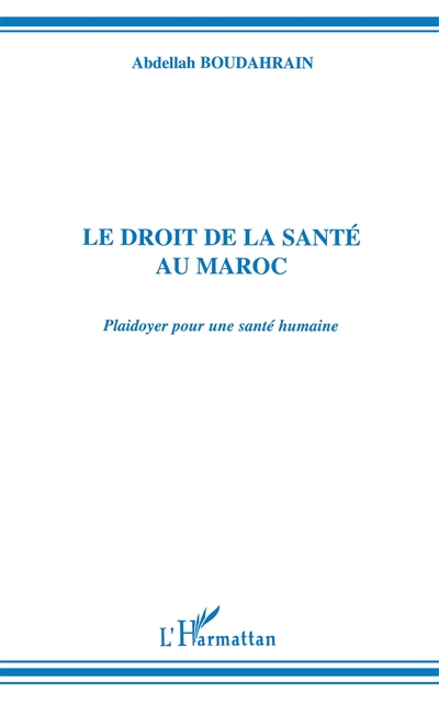 Le droit de la santé au Maroc : plaidoyer pour une santé humaine