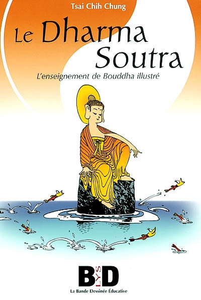 Le Dharma Soutra L'enseignement du Bouddha illustré
