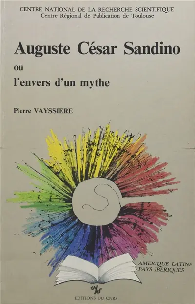 Auguste César Sandino ou l'Envers d'un mythe