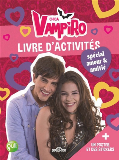 Chica vampiro : livre d'activités : spécial amour & amitié