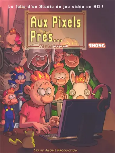 Aux pixels près.... Vol. 1. La préprod'