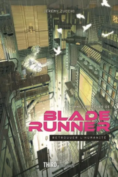 Dans les rêves de Blade Runner : retrouver l'humanité