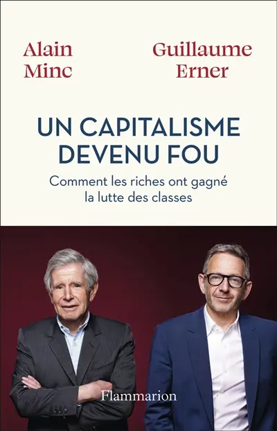 Un capitalisme devenu fou : comment les riches ont gagné la lutte des classes Un capitalisme devenu fou : comment les riches ont gagné la lutte des classes