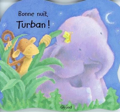 Bonne nuit, Turban !