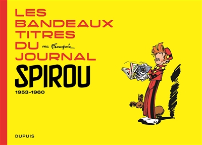 les bandeaux titres du journal spirou. vol. 1. 1953-1960