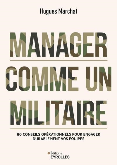 Manager comme un militaire...