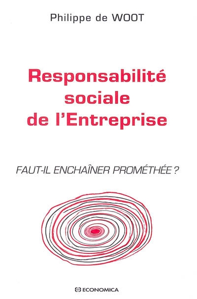 Responsabilité sociale de l'entreprise : faut-il enchaîner Prométhée ?