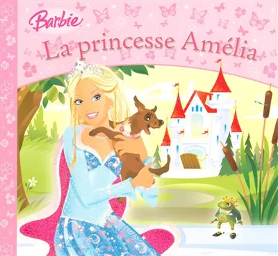 Barbie : la princesse Amélia