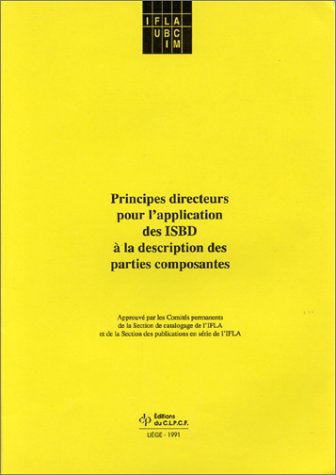 Principes directeurs pour l'application des ISBD à la description des parties composantes : traduction française