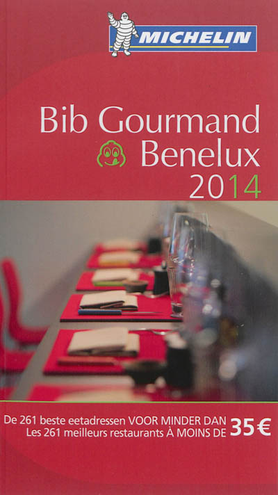 Bib Gourmand Benelux 2014 : de 261 beste eetadressen voor minder dan 35 euros. Les 261 meilleurs restaurants à moins de 35 euros