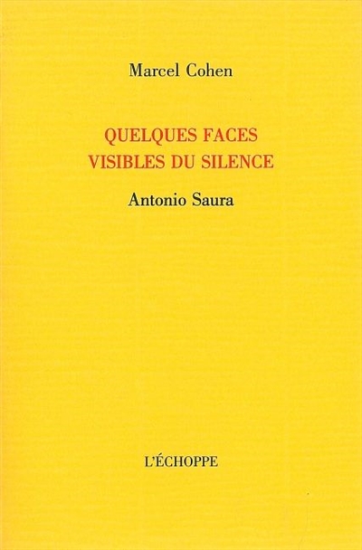 Quelques faces visibles du silence : Antonio Saura