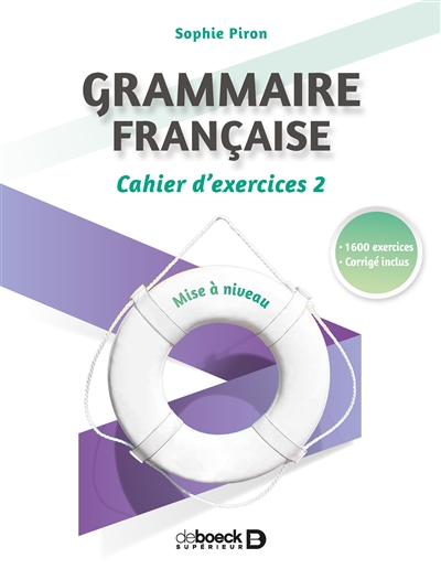 Grammaire française : mise à niveau : cahier d'exercices. Vol. 2