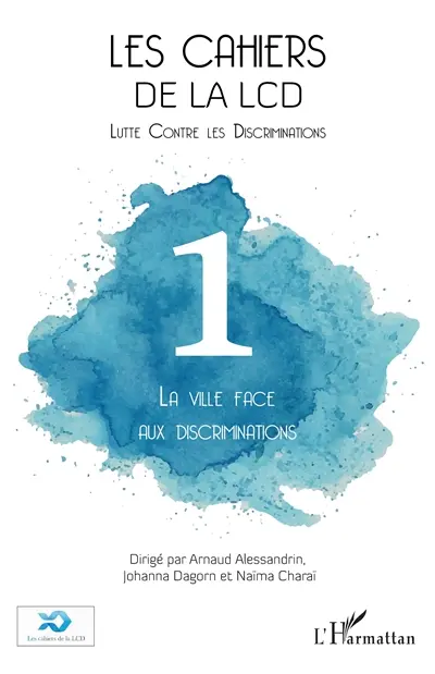 Cahiers de la LCD (Les), n° 1. La ville face aux discriminations