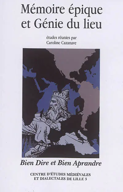 Bien dire et bien aprandre, hors série, n° 2. Mémoire épique et génie du lieu