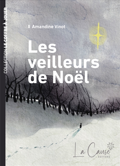 Les veilleurs de Noël : saynètes et nouvelles