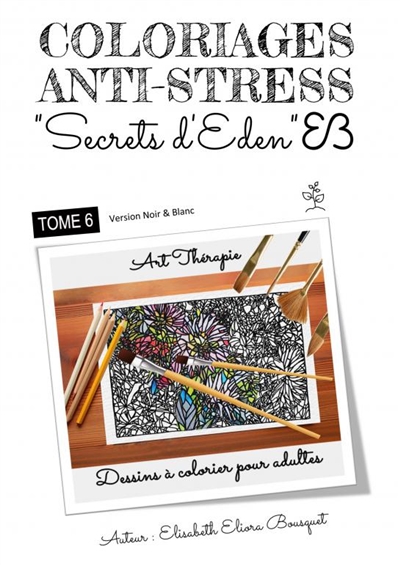 COLORIAGES SECRETS D'EDEN :...