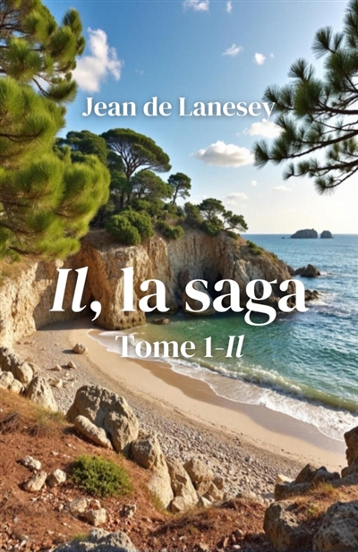 Il, la saga : Tome I : Il