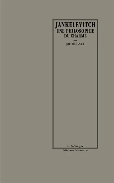 Vladimir Jankélévitch : une philosophie du charme