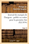 Journal du marquis de Dangeau : publié en entier pour la première fois. Tome 13