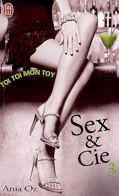 Sex & Cie. Vol. 3. Toi, toi, mon toy