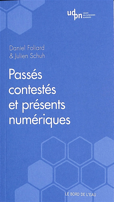 Passés contestés et présents numériques