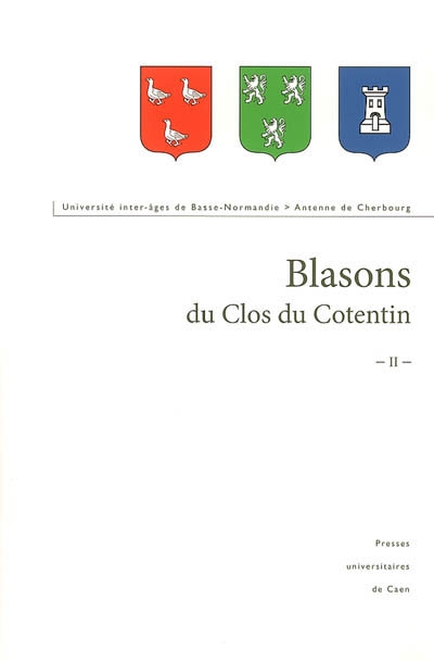 Blasons armoriés du Clos du Cotentin. Vol. 2