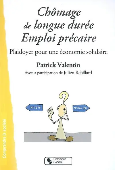 Chômage de longue durée, emploi précaire : plaidoyer pour une économie solidaire