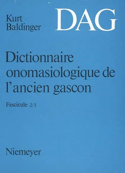 Dictionnaire onomasiologique de l'ancien gascon : DAG. Vol. 2-3