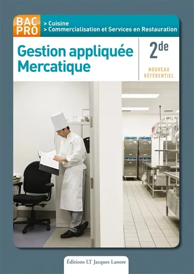 Gestion appliquée, mercatique, 2de : bac pro cuisine, commercialisation et services en restauration