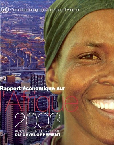 Rapport économique sur l'Afrique 2003 : accélérer le rythme du développement