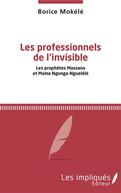Les professionnels de l'invisible : les prophètes Massana et Mama Ngonga-Nguelélé