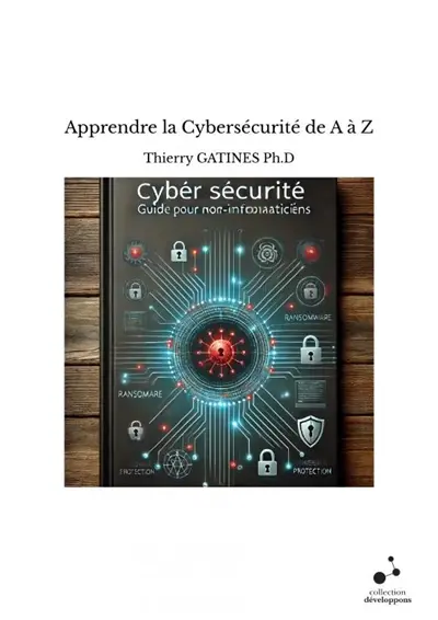 Apprendre la Cybersécurité de A à Z