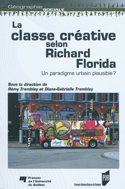 La classe créative selon Richard Florida : un paradigme urbain plausible ?