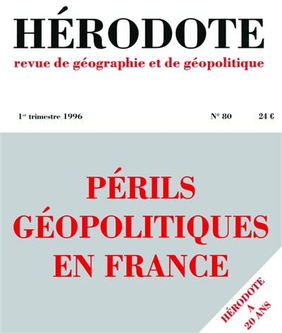 hérodote, n° 80. périls géopolitiques en france