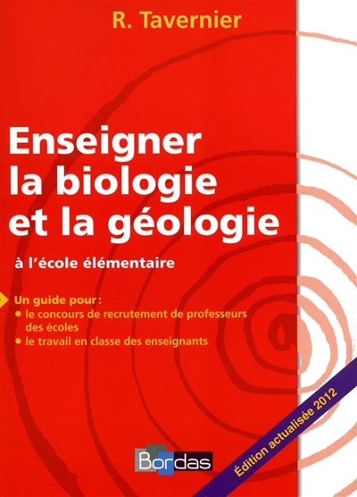 Enseigner la biologie et la géologie à l'école élémentaire : un guide pour le concours de recrutement des professeurs des écoles, le travail en classe des enseignants