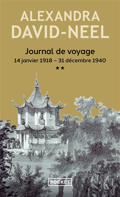 Journal de voyage. Vol. 2. Lettres à son mari : 14 janvier 1918-31 décembre 1940, de la Chine à l'Inde en passant par le Tibet