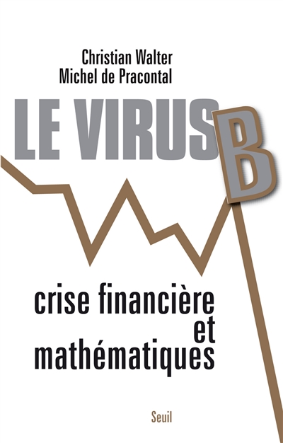 Le virus B : crise financière et mathématiques
